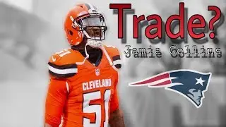 Should the Patriots trade for LB Jamie Collins?