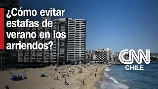 Arriendos de verano: ¿En qué fijarse para no caer en estafas?