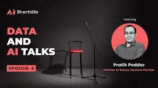 Data and AI Talks | Episode 6 | Pratik Poddar | Vertical Use Cases of GenAI | Shorthills AI