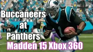 [Requested] Madden 15 (Xbox 360) Buccaneers at Panthers Play Now Gameplay!