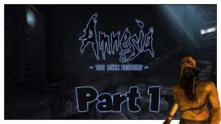 Playing Amnesia in 2025? | Amnesia: The Dark Descent Part 1