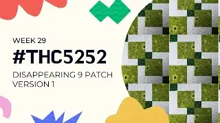 #THC5252 Week 29 disappearing 9 patch 1