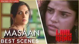 Masaan | Laal Rang- Hindi Movie | Amazing Movie Scenes | Richa Chadda, Vicky Kaushal & Akshay Oberoi