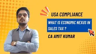 Economic Nexus Explained | US Sales Tax Rules Every Seller Must Know | CA Amit Kumar |