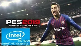 Pro Evolution Soccer 2019 | Intel HD 4000 | Low Spec PC | Heavy Stutter and Laggy