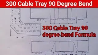 300 Cable Tray 90 Degree Bend | Cable Tray 90 Degree Bend Formula &radic;