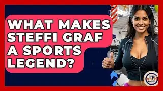 What Makes Steffi Graf A Sports Legend? - Epic Sports Tales