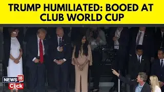 Trump Booed at Club World Cup Final | Salute Sparks Outrage at MetLife Stadium | N18G