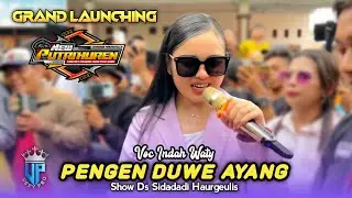 PENGEN DUWE AYANG &bull; INDAH WATY &bull; Launching NEW PUTRI HUREN &bull; Live Sidadadi Haurgeulis