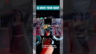 Dj Move Your Body Viral Tiktok