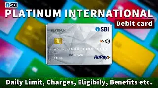 SBI Platinum International Debit Card 2025: All features and charges Explained #sbi