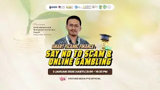 WEBINAR MUAMALAT SIRI 1 ( SMART ISLAMIC FINANCE: SAY NO TO SCAM AND ONLINE GAMBLING)