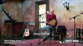 Vince Smith  01 at Open Stage 12 16 25
