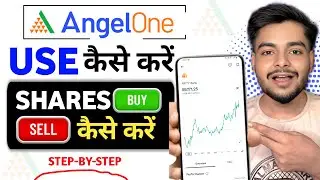 Angel One App Kaise Use Kare | Angel One Trading Kaise Kare | How To Use Angel One App | Angel One