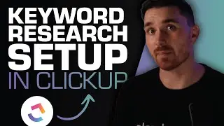Organizing Keyword Research and Content in ClickUp