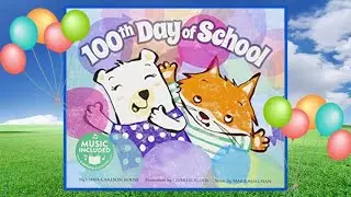 💯🏫 100th Day of School - Read Aloud Children's Book - Read Along Bedtime Story