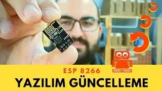ESP8266 Yazılım (Firmware) Güncelleme Arduino ile Nasıl Yapılır?