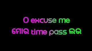 O excuse me//time pass love//new//odia attitude status//BY_AA.