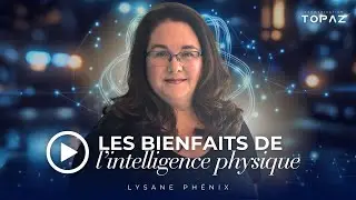 Intelligence physique | Communication Topaz