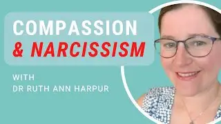 Can compassion help narcissism? | Ruth Ann Harpur