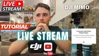 Tutorial: Livesteam mit DJI MIMO auf YOUTUBE