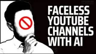 How I Made A Faceless YouTube Channel Using AI Tools ($18k/month passive income)