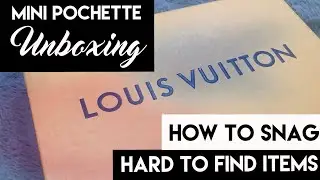 Louis Vuitton Mini Pochette Unboxing + Tips on How to Snag Hard to Find items