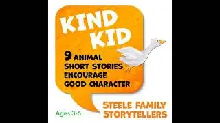 KIND KID: 9 Animal Short Stories Encourage Good Character - Julie Steele