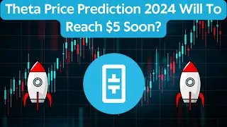 THETA Price Prediction 2024 / THETA News Today / THETA Technical Analysis
