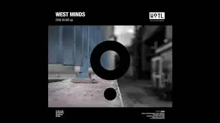 West Minds - Fire In Me (Original Mix) [HoTL Records]