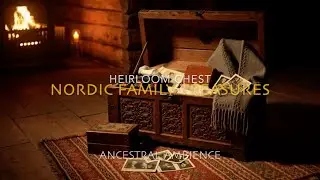 Ancestral Keepsakes in Warm Firelight &ndash; Norwegian Heirloom Chest Ambience