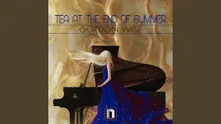 Tea at the End of Summer (Soundscapes)