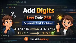Add Digits LeetCode 258 | Easy Math Trick Explained | Learn With Abhinay