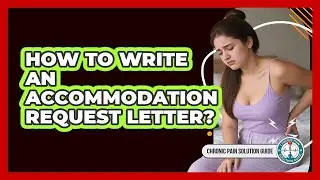 How To Write An Accommodation Request Letter?