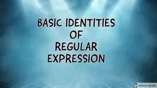 (37) UNIT 2: BASIC IDENTITIES OF REGULAR EXPRESSION : LECTURE 5