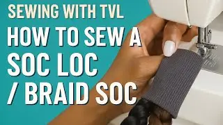 SEWING WITH TVL 🧵 HOW TO SEW A SOC LOC / BRAID SOC #hairaccessorieshandmade #sewing