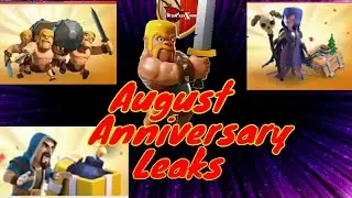 Clash Of Clans August Anniversary Update/Events Leaks 2017
