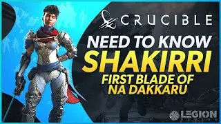 Shakirri - Crucible Character Breakdown | What You Need to Know