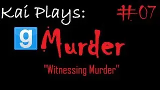 Gmod Murder Highlights #7 | Witnessing Murder