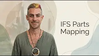 Internal Family System Practice For Self Connection & Regulation - Parts Mapping Meditation