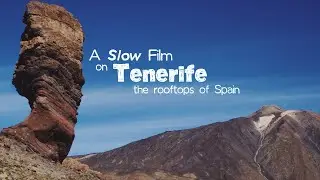 A Slow Film on walking on Tenerife with Inntravel