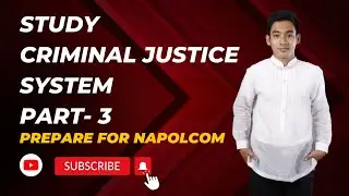 CRIMINAL JUSTICE SYSTEM PART 3-NAPOLCOM EXAM PREP-2023