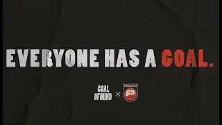 Everyone has a Goal | Goal of Mind X FootballPlus