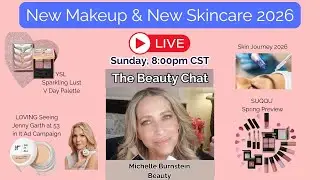 New Makeup & New Skincare 2026 | A Soft Place to Land in Our Supportive Community