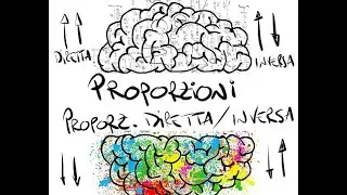 Problemi con le proporzioni (prop. diretta e inversa)