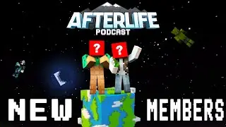 New Server Members on the Block | AfterLife Podcast #39