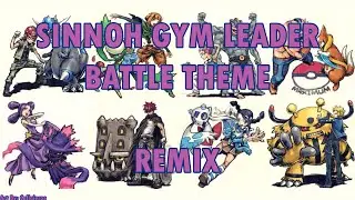 Sinnoh Gym Leader Battle Theme (Remix)