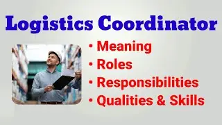 Logistics Coordinator roles and responsibilities | job description | shipping and logistics industry