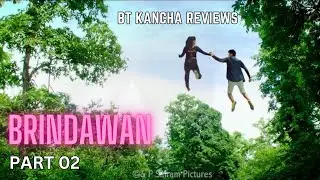 Brindawan || Part 2 || BT Kancha Reviews