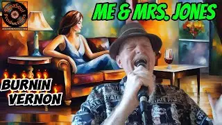 Burnin Vernon - Me & Mrs  Jones